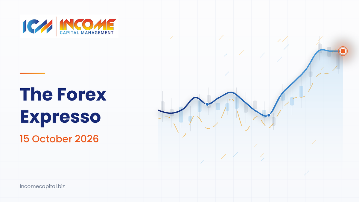 The Forex Expresso 15 October 2026: forex market today recap with EUR/USD analysis and forex economic calendar, Income Capital Management